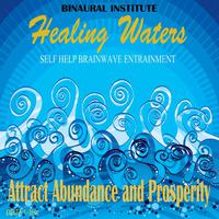 Attract Abundance and Prosperity: Brainwave Entrainment (Healing Waters Embedded With 1-3hz Delta Isochronic Tones)