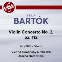 BARTÓK, B: Violin Concerto No. 2 (Gitlis, Vienna Symphony, Horenstein)