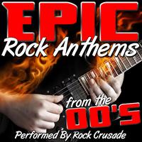 Epic Rock Anthems from the 00's