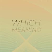 Which Meaning