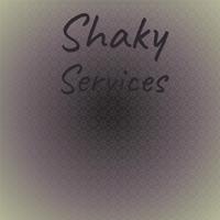 Shaky Services