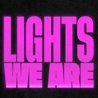 Lights We Are