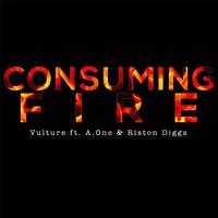 Consuming Fire (feat. A.One & Riston Diggs)