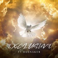 EXCLUSIVE (feat. Dosnaker)