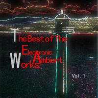 The Best of the Electronic Ambient Works: Vol.1