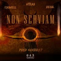 NON SIRVIAM (feat. Israhell, Vitera, Resal & Nvmbr27)