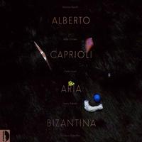 Alberto Caprioli: Aria bizantina