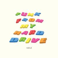 Funk From My Hard Drive, Vol. 2