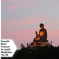 Peaceful Music Treasure for Joyful Meditation, Vol. 04