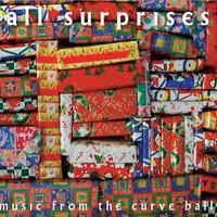 All Surprises: Music From the Curve Ball