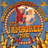 Country Drinking Songs: It's Jamboree Time