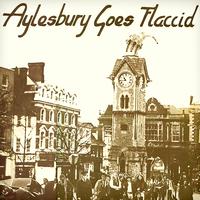 Aylesbury Goes Flaccid