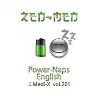 Power-Naps English Medi-X Vol. 201