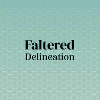 Faltered Delineation