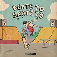 Beats To Skate To, Vol.1