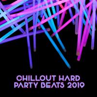 Chillout Hard Party Beats 2019: Best Summer EDM Chill Out Music for Club, Pool and Beach Party