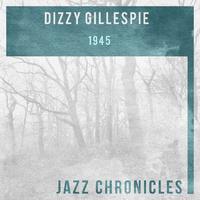 Dizzy Gillespie: 1945 (Live)