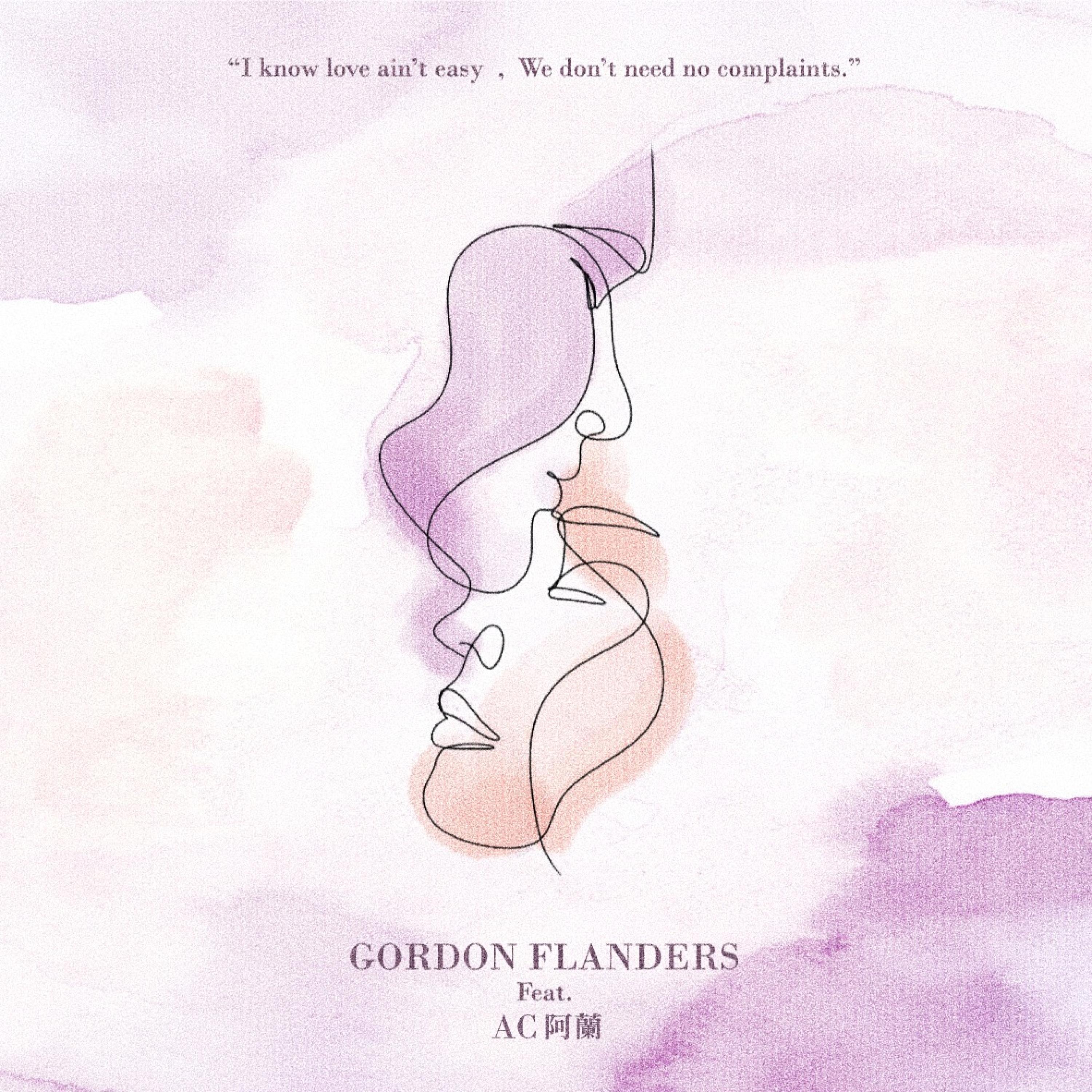 Love Ain't Easy (feat. AC 阿蘭)_Gordon Flanders_Love Ain't Easy (feat. AC 阿蘭) | 在线播放_Love Ain't Easy (feat. AC 阿蘭)歌词_Love Ain't Easy (feat. AC 阿蘭)下载 | 网易云音乐