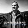 James Gillespie - Hold the Line