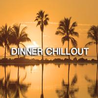 Dinner Chillout