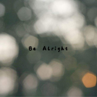 Be Alright