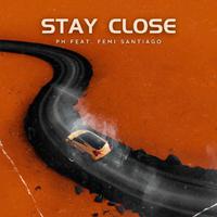 Stay Close