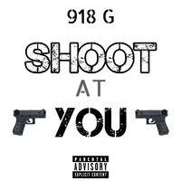 Shoot at You