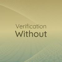 Verification Without