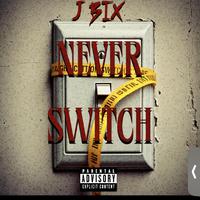 Never Switch
