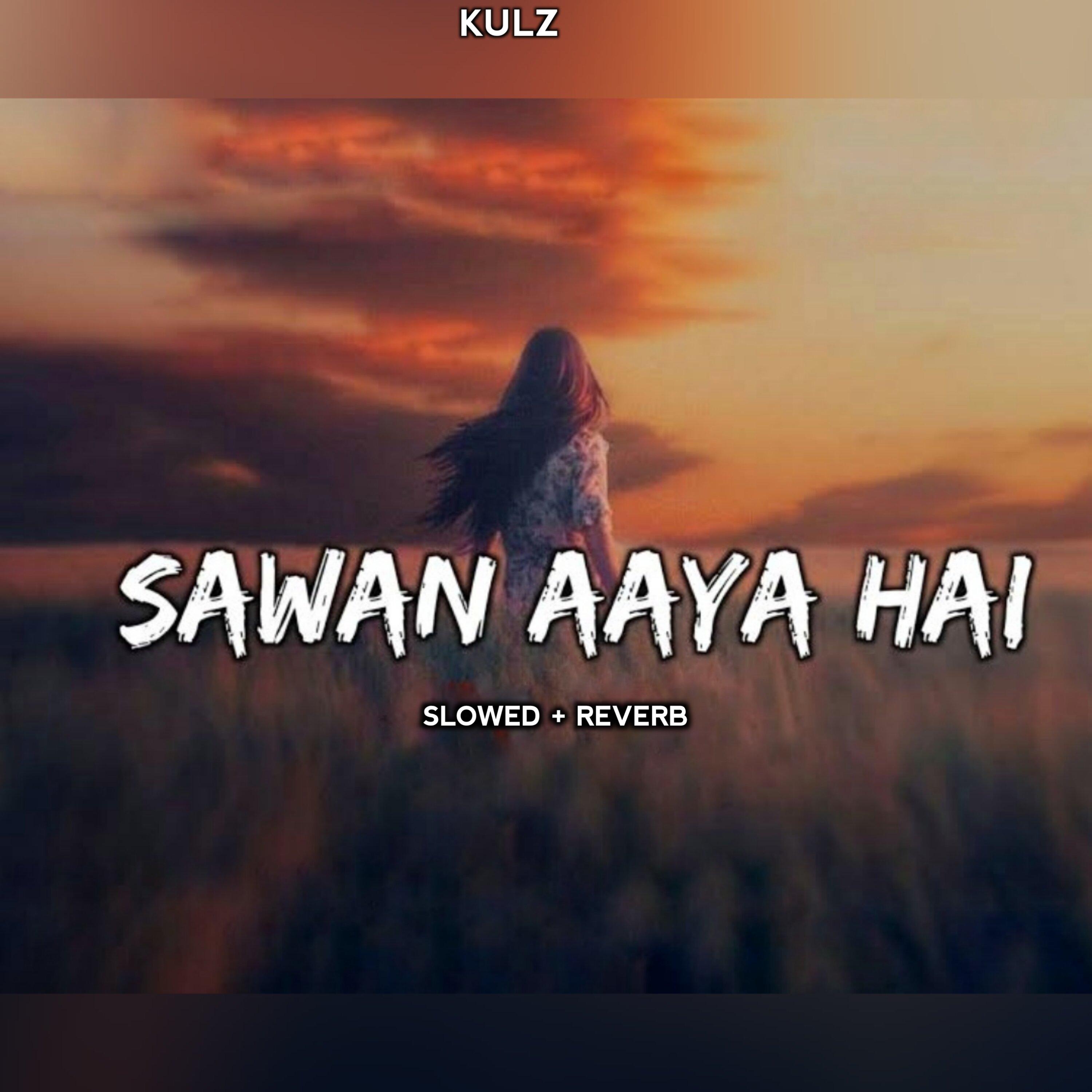 Mohabbat Barsa Dena Tu Sawan Aaya Hai - Slowed Reverbed LoFi Flip