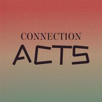 Connection Acts