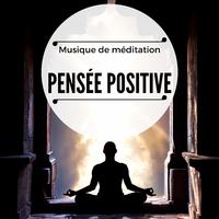 Pensée Positive: Musique de méditation pour nuit étoilée, sommeil regulier, atmosphère apaisante et spontanéité intérieure