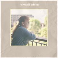 Farewell Whom