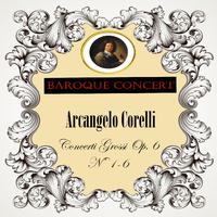 Baroque Concert, Arcangelo Corelli, Concerti grossi Op. 6, Nº 1-6