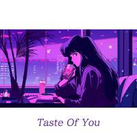 Taste Of You