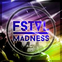 Fstvl Madness - Pure Festival Sounds, Vol. 21