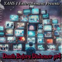 Death Before Dishonor Pt4