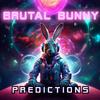 Brutal Bunny - Predictions