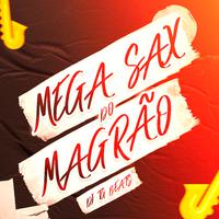 Mega Sax do Magrão (feat. MC G7, MC Rick & Mc Gw)