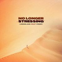 No Longer Stressing (feat. Pompi)