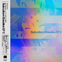 Subculture BASSLINE EP3