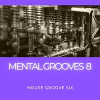 Mental Grooves 8