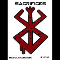 Sacrifices (feat. Indigomerkaba)