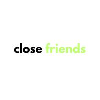 Close Friends