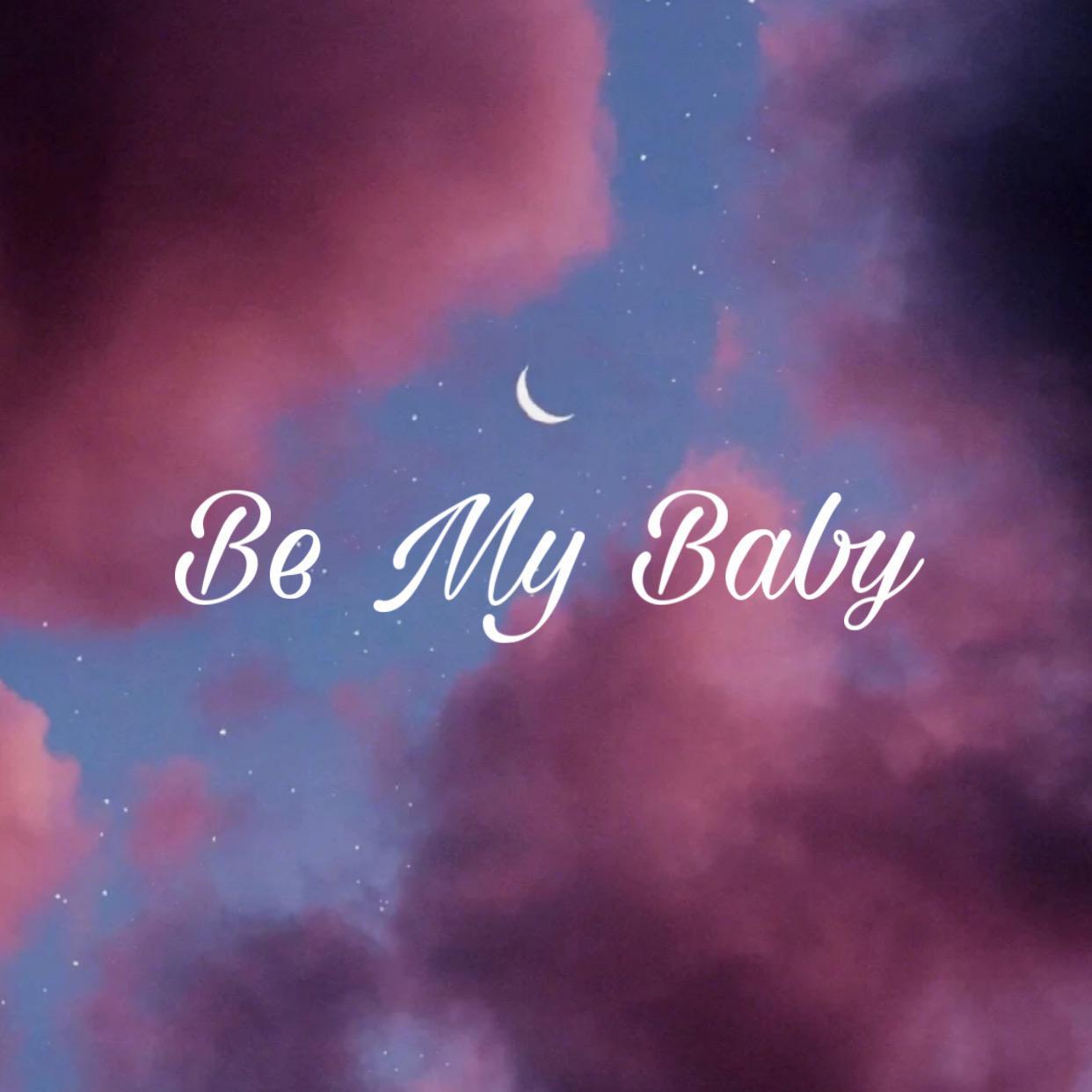 Be My Baby