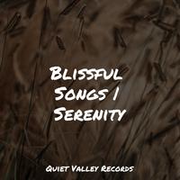 Blissful Songs | Serenity