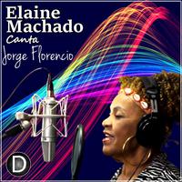 Elaine Machado Canta Jorge Florencio