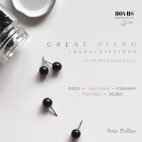 Great Piano Transcriptions from the Golden Age