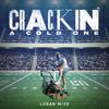 Logan Mize - Crackin' a Cold One