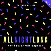 All Night Long (The House Train Express), Vol. 4